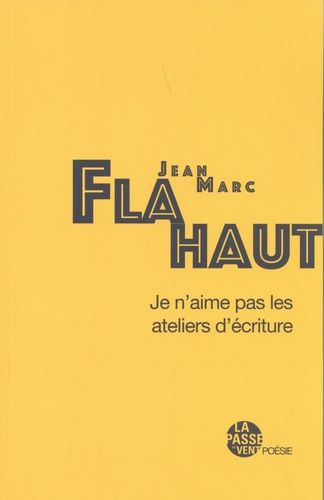 Je N'aime Pas Les Ateliers D'écriture