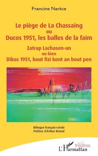 Le Piège De La Chassaing Ou Ducos 1951, Les Balles De La Faim