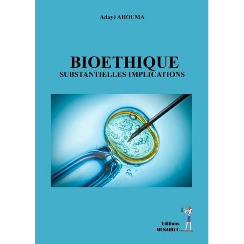 Bioéthique - Substantielles Implications