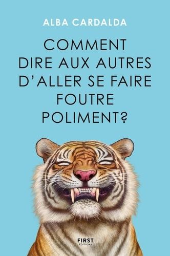 Comment Dire Aux Gens D'aller Se Faire Foutre Poliment