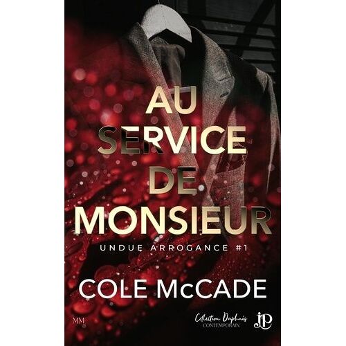 Undue Arrogance - Tome 1 - Au Service De Monsieur