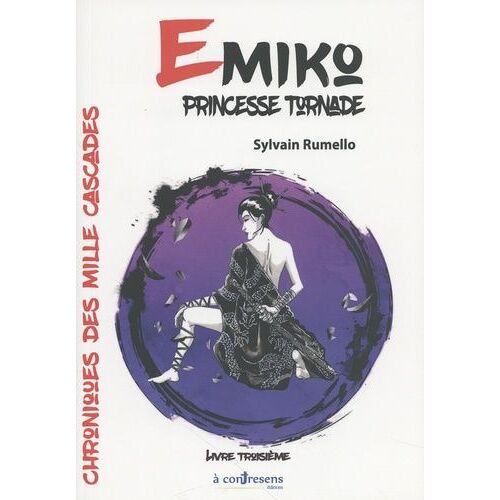 Chroniques Des Mille Cascades - Tome 3 - Emiko Princesse Tornade