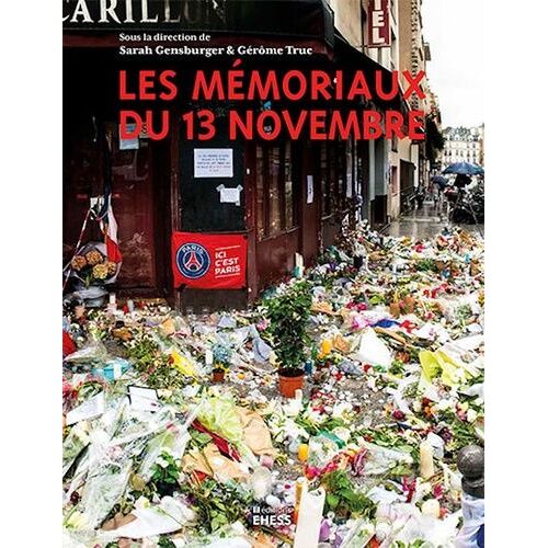 Les Mémoriaux Du 13 Novembre