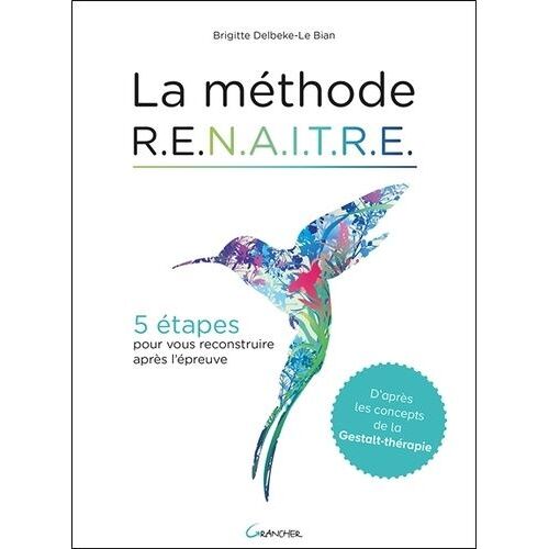 La Méthode Renaitre - 5 Étapes Pour Vous Reconstruire Après L'épreuve