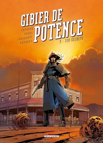 Gibier De Potence - Tome 3 - Six Secrets