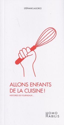 Allons Enfants De La Cuisine ! - Histoires De Fourneaux