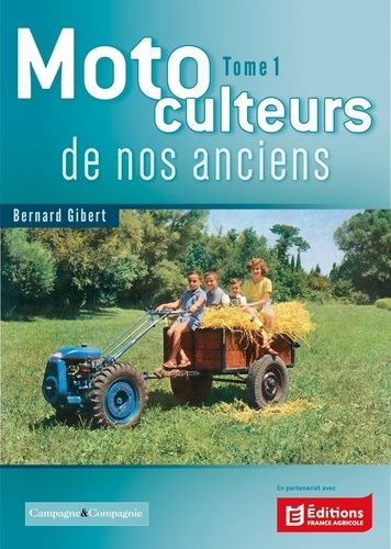 Motoculteurs De Nos Anciens 1910-1980
