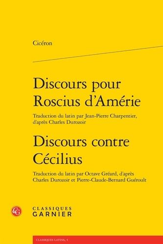 Discours Pour Roscius D'amérie - Discours Contre Cécilius