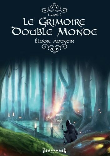 Le Grimoire Double Monde - Tome 1