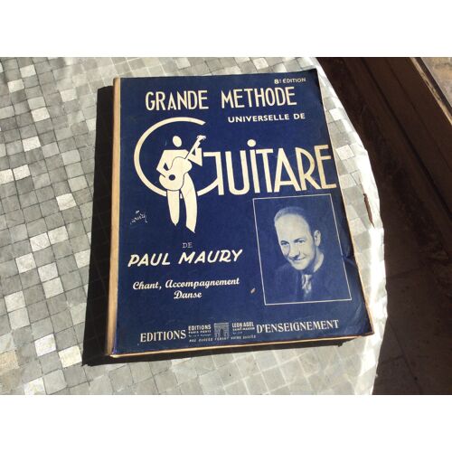 Guitare Méthode Ancienne D Enseignement - , Apprendre - - - Grande Méthode Universelle Guitare Paul Maury - Chant Accompagnement Danse - Éditions Léon Agel Paris -