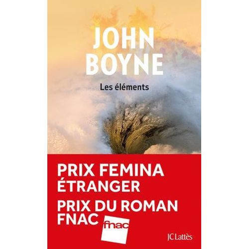 Les Éléments - Prix Femina Étranger, Prix Du Roman Fnac
