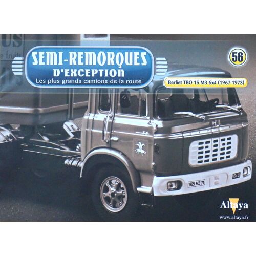 Altaya - Fascicule Semi-Remorque D'Exception N°56 - Berliet Tbo 15 M3 6x4