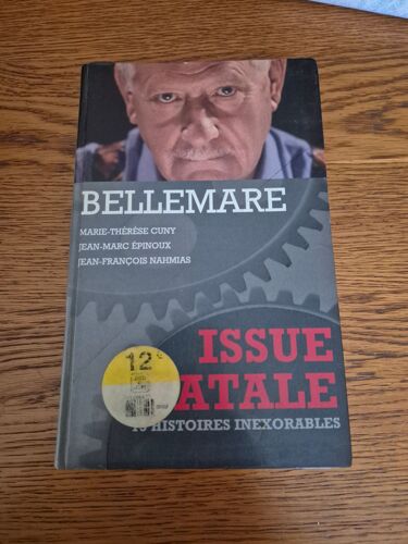 Issue Fatale : 75 Histoires Inexorables - Bellemare