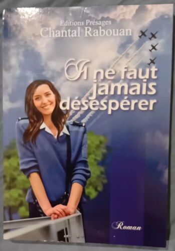 Il Ne Faut Jamais Désespérer