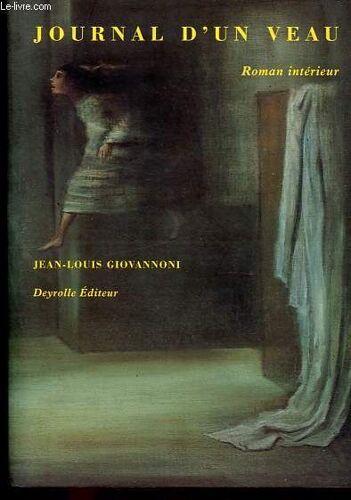 Journal D Un Veau - Roman Intérieur.