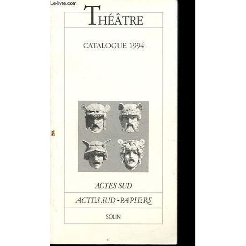 Théatre - Catalogue 1994 - Actes-Sud.