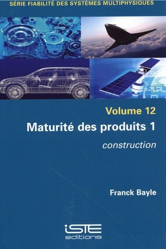 Maturité Des Produits - Tome 1, Construction