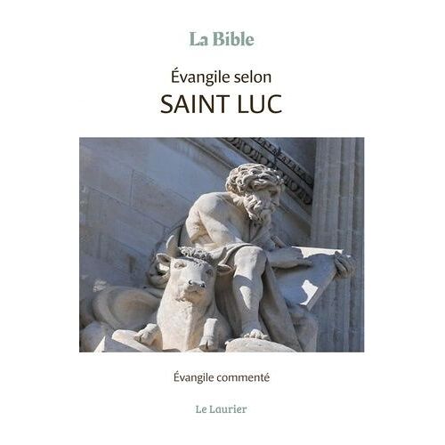 Evangile Selon Saint Luc - Evangile Commenté