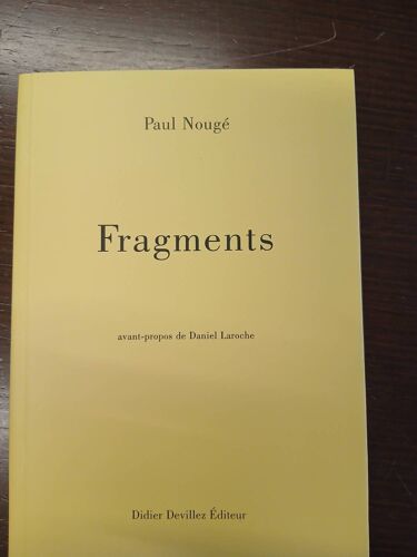 Paul Nougé - Fragments 1998 . Didier Devillez Ed. (278 Pp)