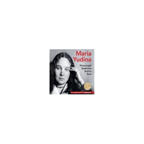 Maria Yudina Joue Moussorgski Beethoven, Brahms Et Bach