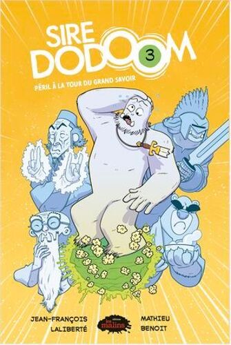 Sire Dodoom Tome 3 - Péril À La Tour Du Grand Savoir
