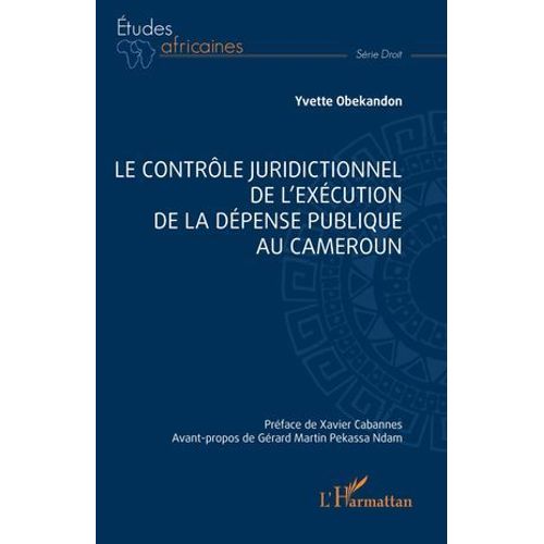 Le Contrôle Juridictionnel De L'exécution De La Dépense Publique Au Cameroun