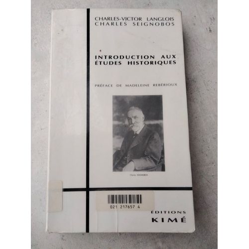 Introduction Aux Études Historiques. Editions Kimé, 1992 [Broché] [Jan 01, 1692] Langlois - Seignobos