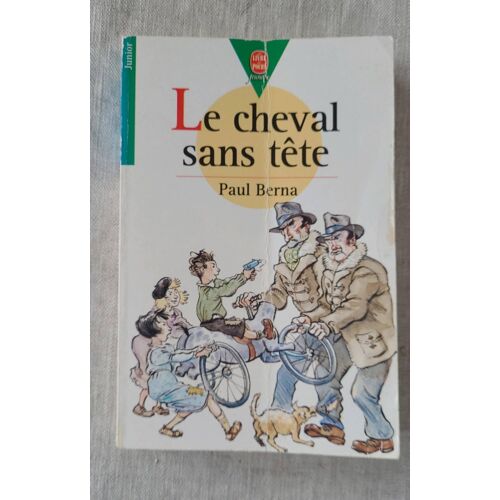 Paul Berna . Le Cheval Sans Tête. Livre De Poche Jeunesse.