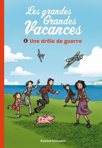 Les Grandes Grandes Vacances - Tome 1 - Une Drôle De Guerre