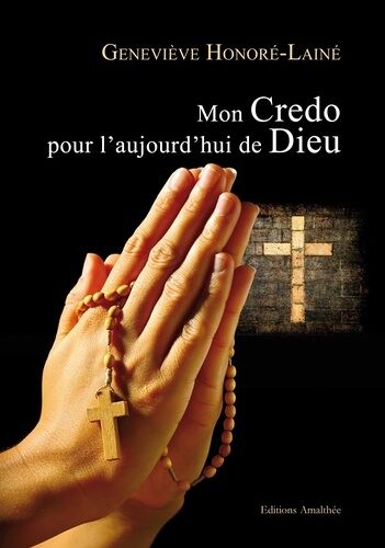 Mon Credo Pour L'aujourd'hui De Dieu