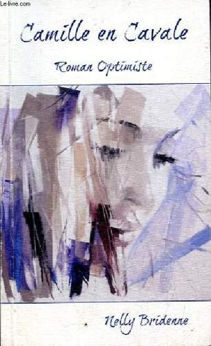 Camille En Cavale - Roman Optimiste.