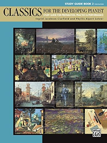 Classics For The Developing Pianist, Study Guide, Bk 2
