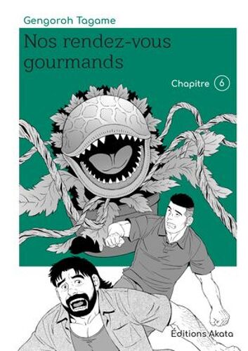 Nos Rendez-Vous Gourmands - Le Nouveau Manga De Gengoroh Tagame ! - Chapitre 6