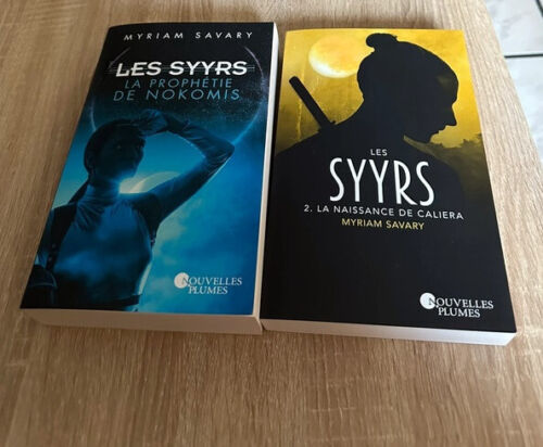 Lot Complet Les Syyrs 1 La Prophétie De Nokomis 2 La Naissance De Caliera Myriam Savary S.F. Science Fiction Fantasy