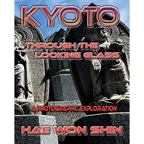 Kyoto Through The Looking Glass