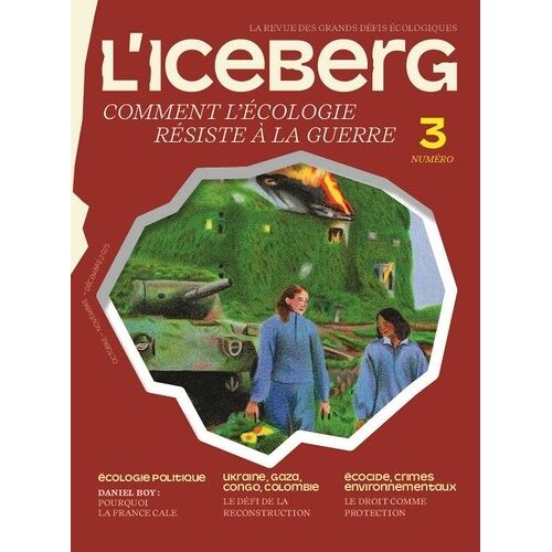 L'iceberg N°3 - Comment L'écologie Résiste À La Guerre