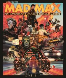 Mad Max - Ultraviolence Dans Le Cinéma, Partie 1 (1966-1979)