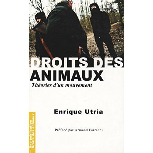 Droits Des Animaux - Théories D'un Mouvement