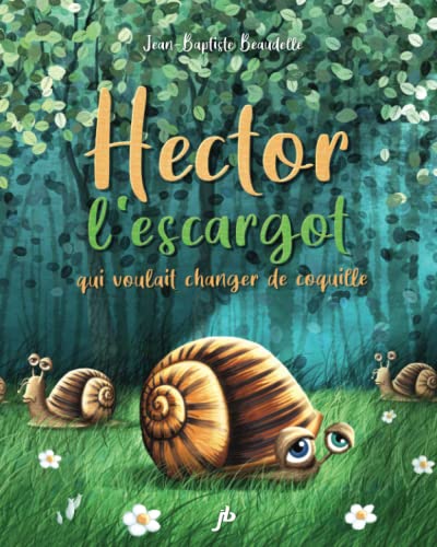 Hector L'escargot Qui Voulait Changer De Coquille