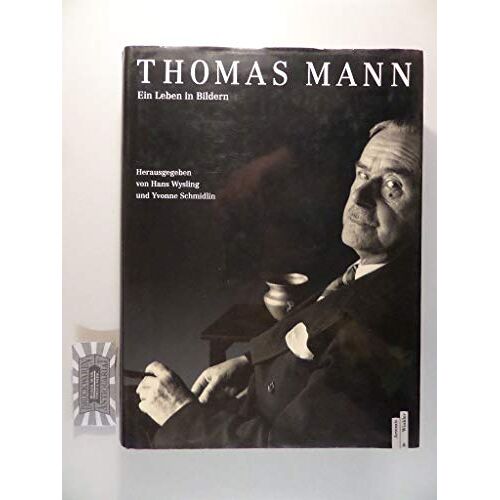 Thomas Mann. Ein Leben In Bildern.