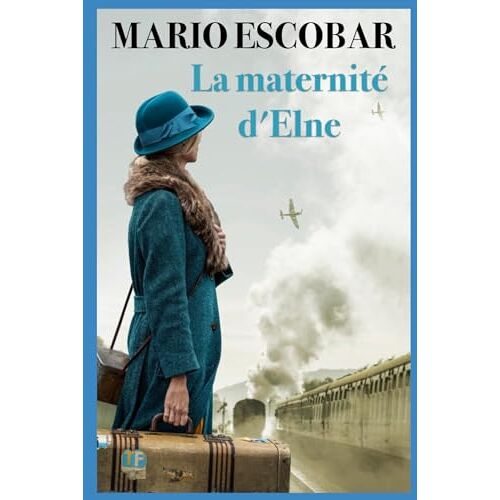 La Maternité D'elna: Un Roman Historique Sur Le Pouvoir De L'amour (French Edition)