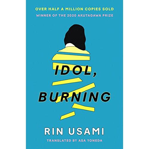 Idol, Burning
