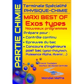 Terminale Spécialité Physique-Chimie Maxi Best Of Exos Types (Nouveaux Programmes) - Partie Chimie: Prépare Pour : Contrôle Continu (Bac) Co