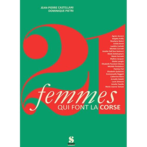 21 Femmes Qui Font La Corse Par Jean-Pierre Castellani, Dominique Pietri