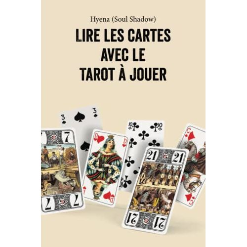 Lire Les Cartes Avec Le Tarot À Jouer Paperback Book By Hyena Soul Shadow