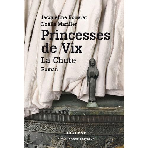 Princesses De Vix : La Chute
