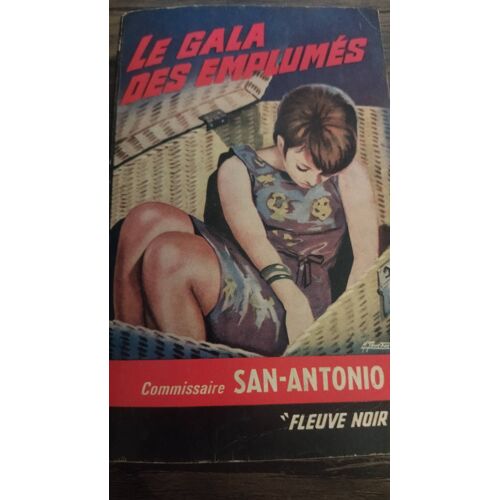 Frédéric Dard . Le Gala Des Emplumes . Fleuve Noir . San Antonio . No. 385 . 1963