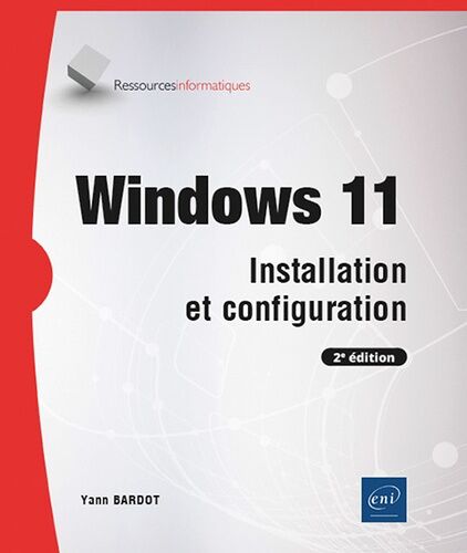 Windows 11 - Installation Et Configuration