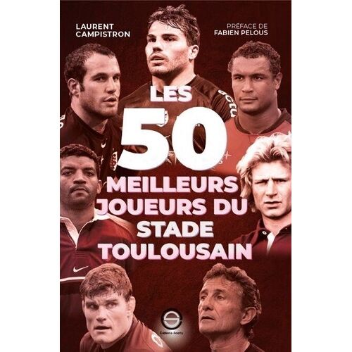 Les 50 Meilleurs Joueurs Du Stade Toulousain