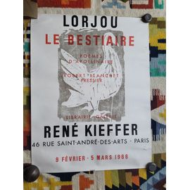 Affiche D'Exposition De Lorjou : Bestiaire, Poèmes D'Apollinaire À La Librairie-Galerie René Kieffer ( 1966 ). Format : 44,5 X 58 Cm. Editions : Mourlot.